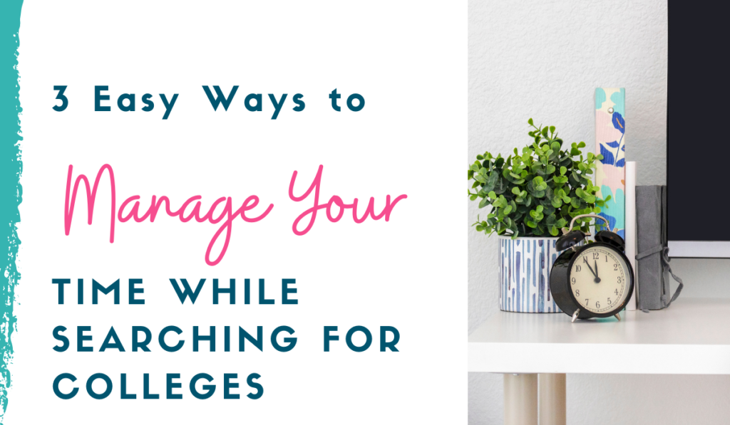 3_Easy_Ways_to_Manage_Your_Time_While_Searching_For_Colleges_Feature