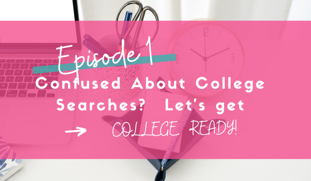 Confused_about_college_Searches_Let's_Get_College_Ready_Feature