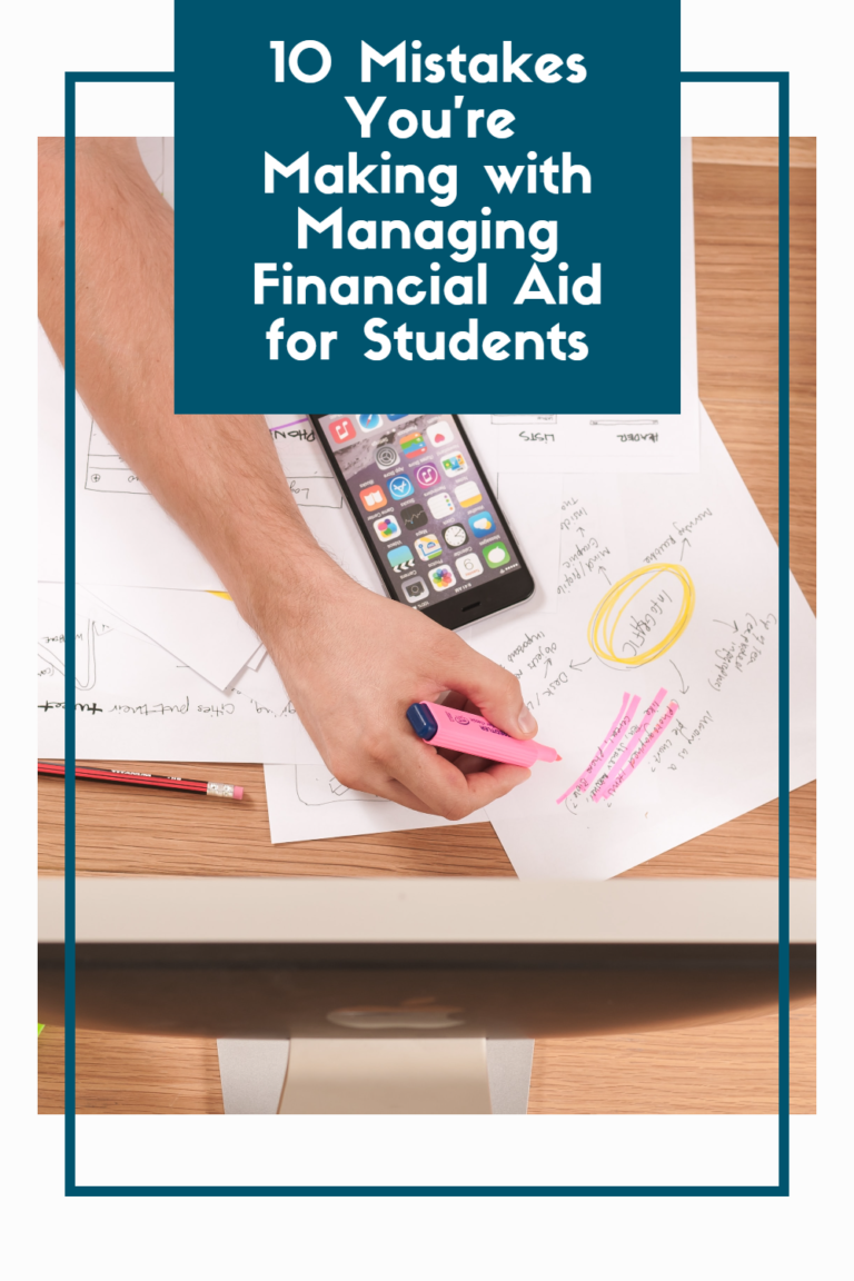 10_Mistakes_You're_Making_With_Financial_Aid_for_Students_Pin_1
