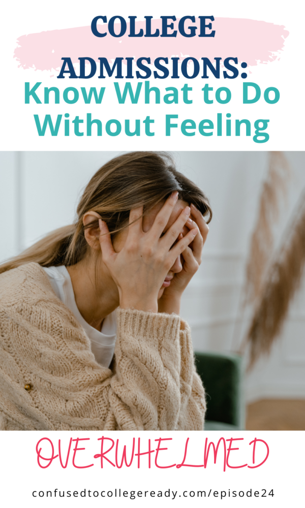College Admissions: How to Know What to Do Next Without Feeling ...